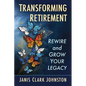 Transforming Retirement: Rewire and Grow Your Legacy - Paperback