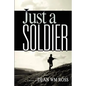 Just a Soldier - Paperback