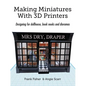 Making Miniatures With 3D Printers: Designing for dollhouse, book nooks and dioramas - Paperback