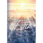 The Way of Faith: Seven Steps To Faith - Paperback
