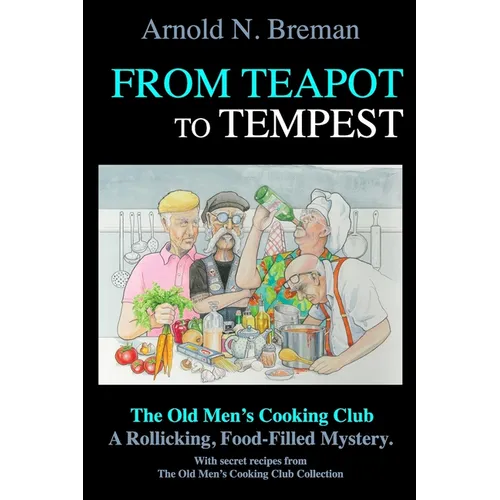 From Teapot to Tempest: The Old Men's Cooking Club - Paperback