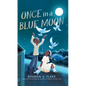 Once in a Blue Moon - Library Binding