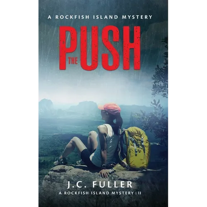 The Push- A Rockfish Island Mystery: II - Paperback