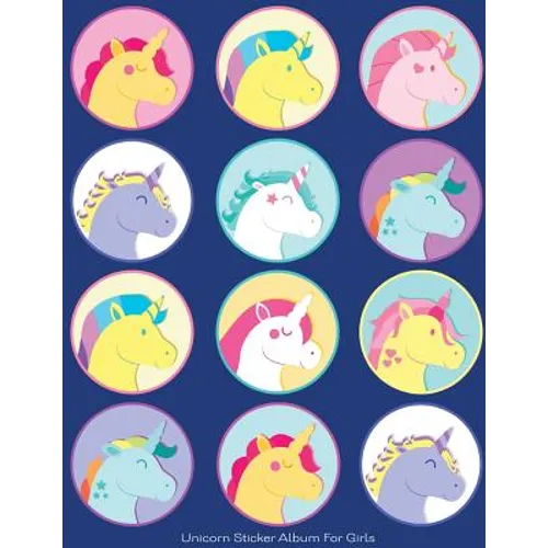 Unicorn Sticker Album For Girls: 100 Plus Pages For PERMANENT Sticker Collection, Activity Book For Girls, Blue - 8.5 by 11 - Paperback