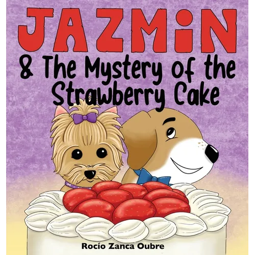 Jazmin & The Mystery of the Strawberry Cake - Hardcover
