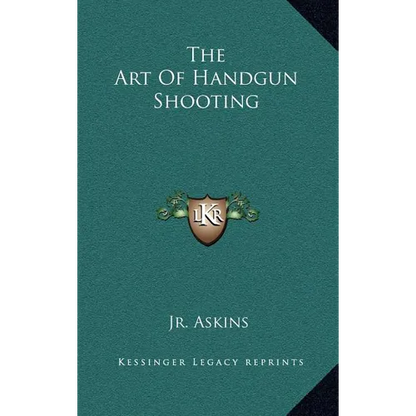 The Art of Handgun Shooting - Hardcover