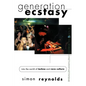 Generation Ecstasy: Into the World of Techno and Rave Culture - Paperback