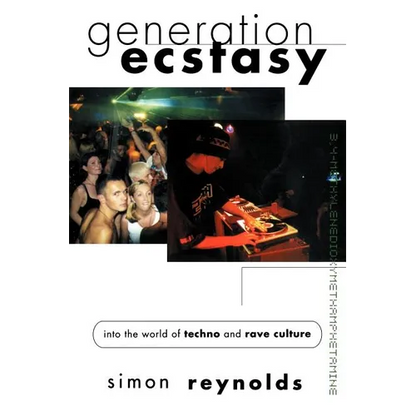 Generation Ecstasy: Into the World of Techno and Rave Culture - Paperback