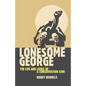 Lonesome George: The Life and Loves of a Conservation Icon - Paperback