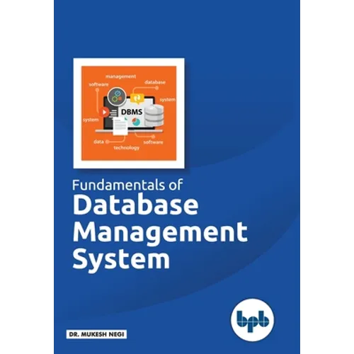 Fundamentals of Database Management System: Learn essential concepts of Database Systems - Paperback