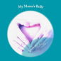 My Mama's Belly - Paperback