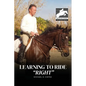 Learning to Ride "RIGHT" - Paperback