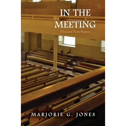 In the Meeting: A Frances Yates Mystery - Paperback