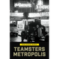 Teamsters Metropolis - Paperback