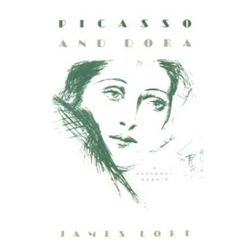 Picasso and Dora: A Personal Memoir - Paperback