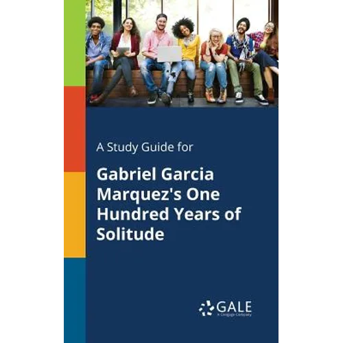 A Study Guide for Gabriel Garcia Marquez's One Hundred Years of Solitude - Paperback