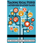 Teaching Social Studies: A Methods Book for Methods Teachers (HC) - Hardcover