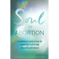 The Soul of Abortion - Paperback