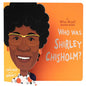 Who Was Shirley Chisholm?: A Who Was? Board Book - Board Book