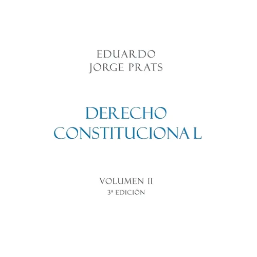 DERECHO CONSTITUCIONAL, Volumen II, 3a Edición - Paperback