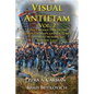 Visual Antietam Vol. 2: Ezra Carman's Antietam Through Maps and Pictures: The West Woods to Bloody Lane - Paperback