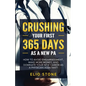 Crushing Your First 365 Days as a New Pa - Paperback