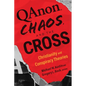 Qanon, Chaos, and the Cross: Christianity and Conspiracy Theories - Paperback