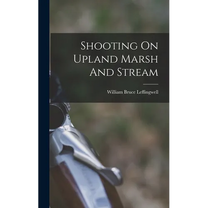 Shooting On Upland Marsh And Stream - Hardcover