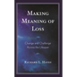 Making Meaning of Loss: Change and Challenge Across the Lifespan - Hardcover