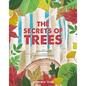 The Secrets of Trees - Hardcover