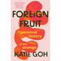 Foreign Fruit: A Personal History of the Orange - Hardcover