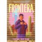 Frontera: A Graphic Novel - Hardcover