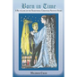 Born in Time: A Re-Telling of the Traditional Christmas Nativity Story - Paperback