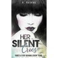 Her Silent Cries: There's A Story Behind Every Tear. - Hardcover