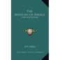 The Ministry Of Angels: Here And Beyond - Hardcover