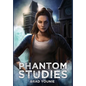 Phantom Studies - Hardcover