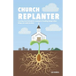 Church Replanter - Paperback