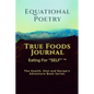 Equational Poetry True Foods Journal: Eating For Self - Paperback