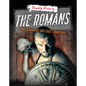 The Romans: Gory Gladiators and Cruel Conquerors - Library Binding