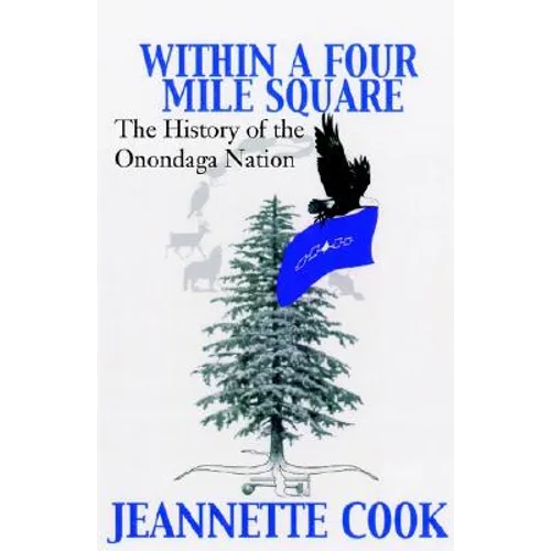 Within a Four-Mile Square: The History of the Onondaga Nation - Hardcover