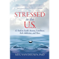 Stressed in the U.S.: 12 Tools to Tackle Anxiety, Loneliness, Tech Addiction, and More - Paperback