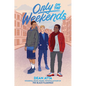 Only on the Weekends - Hardcover