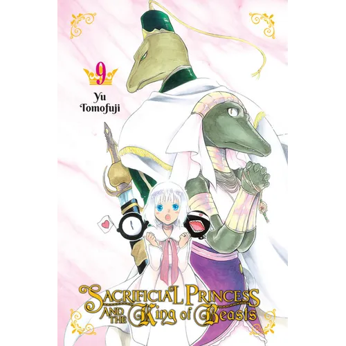 Sacrificial Princess and the King of Beasts, Vol. 9: Volume 9 - Paperback