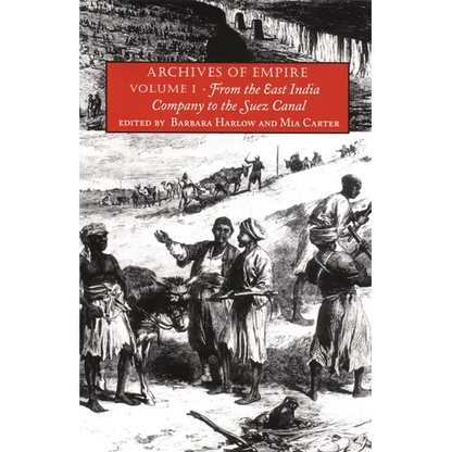 Archives of Empire: From the East India Company to the Suez Canal - Paperback