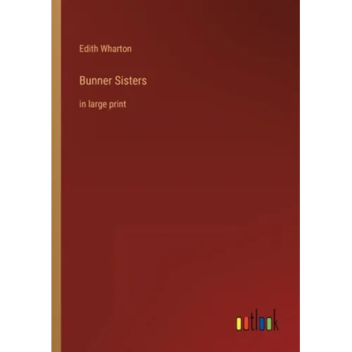 Bunner Sisters: in large print - Paperback