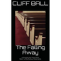 The Falling Away: Christian End Times Novel - Paperback