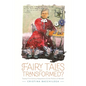 Fairy Tales Transformed?: Twenty-First-Century Adaptations and the Politics of Wonder - Paperback