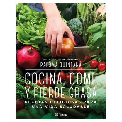 Cocina, Come Y Pierde Grasa: Recetas Deliciosas Para Una Vida Saludable - Paperback