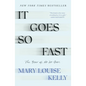 It Goes So Fast: The Year of No Do-Overs - Paperback