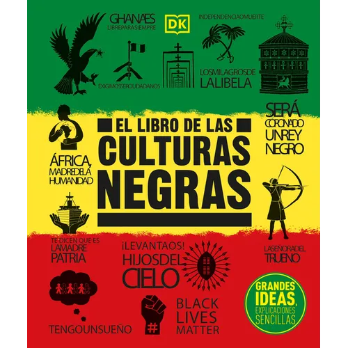 El Libro de Las Culturas Negras (the Black History Book): Grandes Ideas, Explicaciones Sencillas - Hardcover